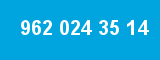 962 024 35 14